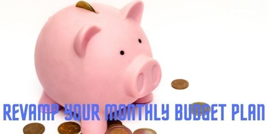 Revamp Your Monthly Budget Plan