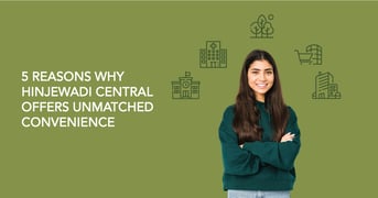 Hinjewadi Central Offers Unmatched Convenience